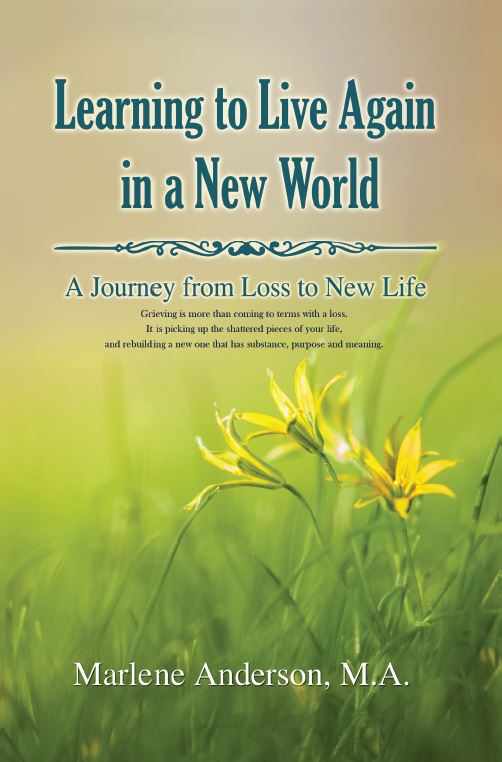 Learning to Live Again in a New World, by Marlene Anderson | focuswithmarlene.com