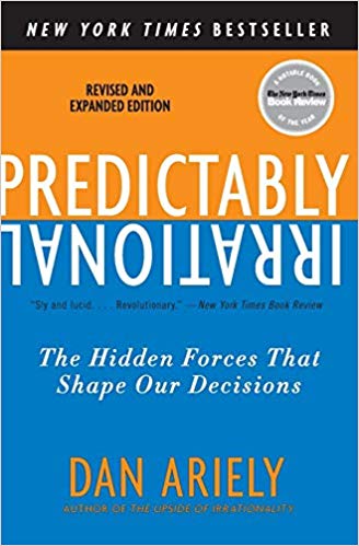 Predictably Irrational - The Hidden Forces that Shape our Decisions